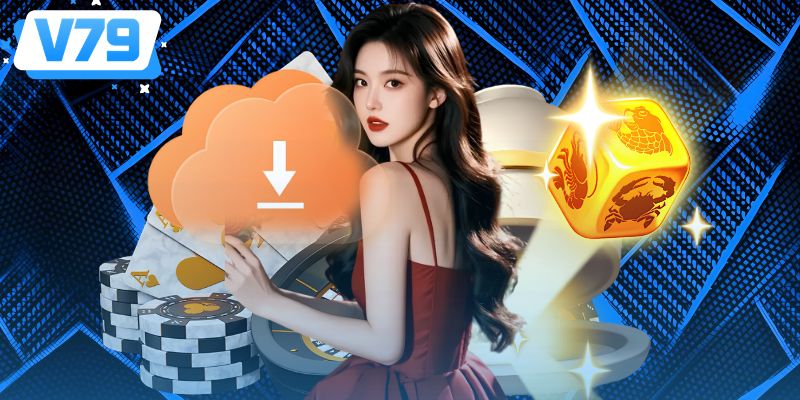 Hướng dẫn người chơi mới cách tải app V79 an toàn